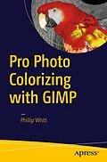 E-Book (pdf) Pro Photo Colorizing with GIMP von Phillip Whitt