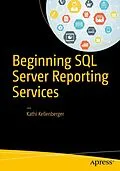 E-Book (pdf) Beginning SQL Server Reporting Services von Kathi Kellenberger