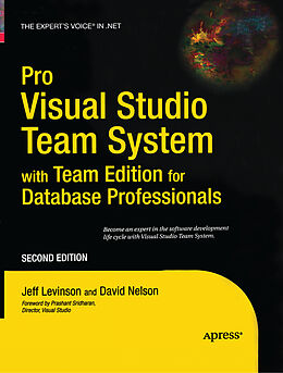 Kartonierter Einband Pro Visual Studio Team System with Team Edition for Database Professionals von David Nelson, Jeff Levinson