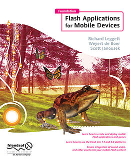 Kartonierter Einband Foundation Flash Applications for Mobile Devices von Richard Leggett, Scott Janousek, Weyert De Boer