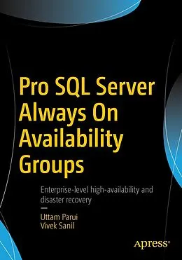 E-Book (pdf) Pro SQL Server Always On Availability Groups von Uttam Parui, Vivek Sanil