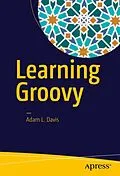 E-Book (pdf) Learning Groovy von Adam L. Davis