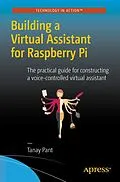 E-Book (pdf) Building a Virtual Assistant for Raspberry Pi von Tanay Pant