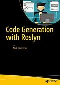 E-Book (pdf) Code Generation with Roslyn von Nick Harrison