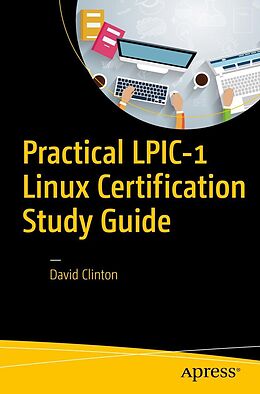 E-Book (pdf) Practical LPIC-1 Linux Certification Study Guide von David Clinton