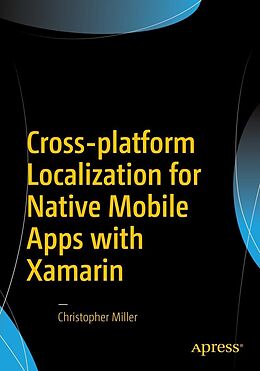 E-Book (pdf) Cross-platform Localization for Native Mobile Apps with Xamarin von Christopher Miller