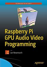 E-Book (pdf) Raspberry Pi GPU Audio Video Programming von Jan Newmarch