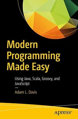 E-Book (pdf) Modern Programming Made Easy von Adam L. Davis