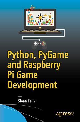 eBook (pdf) Python, PyGame and Raspberry Pi Game Development de Sloan Kelly