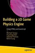 E-Book (pdf) Building a 2D Game Physics Engine von Michael Tanaya, Huaming Chen, Jebediah Pavleas