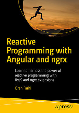 Couverture cartonnée Reactive Programming with Angular and ngrx de Oren Farhi