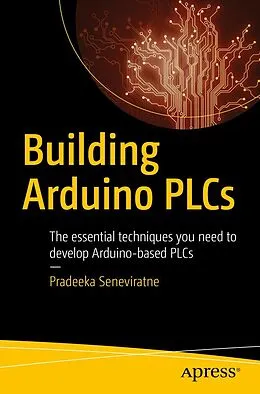 E-Book (pdf) Building Arduino PLCs von Pradeeka Seneviratne
