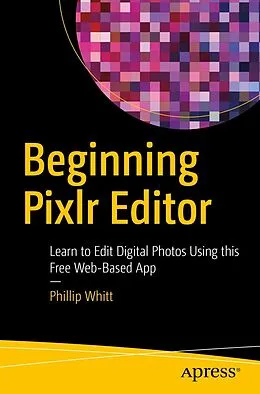 E-Book (pdf) Beginning Pixlr Editor von Phillip Whitt
