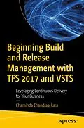E-Book (pdf) Beginning Build and Release Management with TFS 2017 and VSTS von Chaminda Chandrasekara