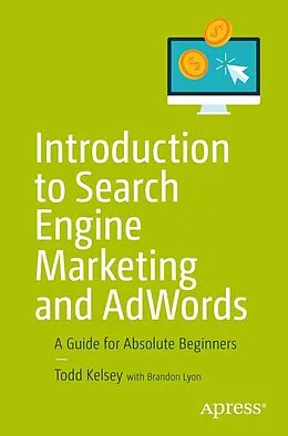 E-Book (pdf) Introduction to Search Engine Marketing and AdWords von Todd Kelsey