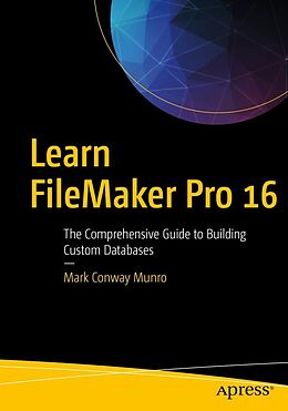 E-Book (pdf) Learn FileMaker Pro 16 von Mark Conway Munro
