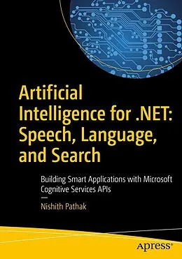 E-Book (pdf) Artificial Intelligence for .NET: Speech, Language, and Search von Nishith Pathak