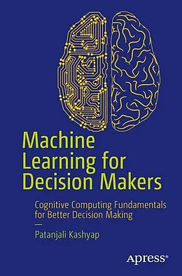 PDF Machine Learning for Decision Makers von Patanjali Kashyap