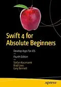 E-Book (pdf) Swift 4 for Absolute Beginners von Stefan Kaczmarek, Brad Lees, Gary Bennett