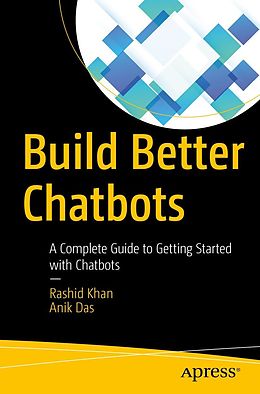 eBook (pdf) Build Better Chatbots de Rashid Khan, Anik Das