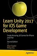 E-Book (pdf) Learn Unity 2017 for iOS Game Development von Allan Fowler, Philip Chu