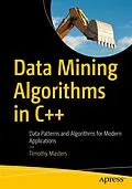 E-Book (pdf) Data Mining Algorithms in C++ von Timothy Masters