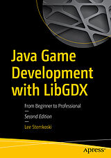 Kartonierter Einband Java Game Development with LibGDX von Lee Stemkoski