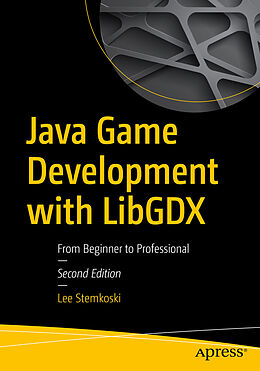 Kartonierter Einband Java Game Development with LibGDX von Lee Stemkoski