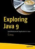 E-Book (pdf) Exploring Java 9 von Fu Cheng