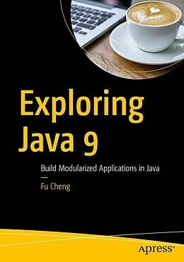E-Book (pdf) Exploring Java 9 von Fu Cheng