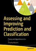 E-Book (pdf) Assessing and Improving Prediction and Classification von Timothy Masters