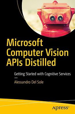 E-Book (pdf) Microsoft Computer Vision APIs Distilled von Alessandro Del Sole
