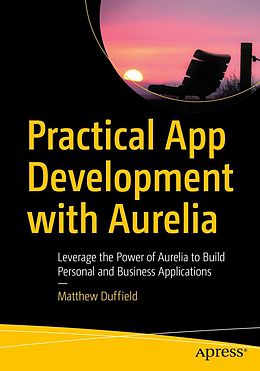 E-Book (pdf) Practical App Development with Aurelia von Matthew Duffield