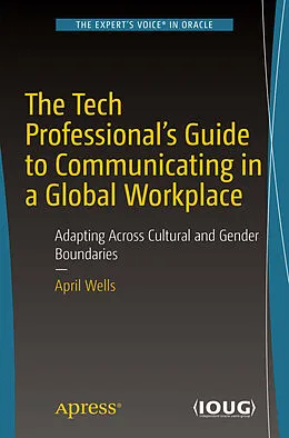 E-Book (pdf) The Tech Professional's Guide to Communicating in a Global Workplace von April Wells