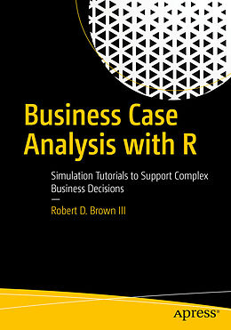 eBook (pdf) Business Case Analysis with R de Robert D. Brown III