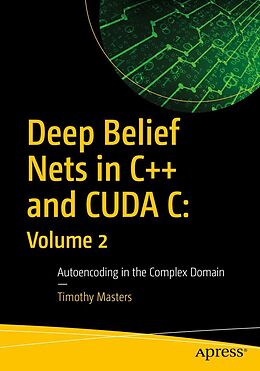 eBook (pdf) Deep Belief Nets in C++ and CUDA C: Volume 2 de Timothy Masters