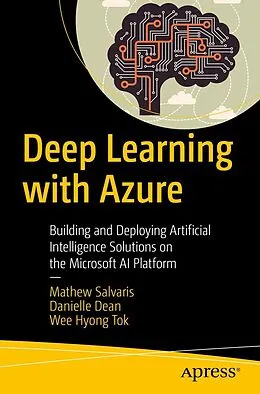 E-Book (pdf) Deep Learning with Azure von Mathew Salvaris, Danielle Dean, Wee Hyong Tok