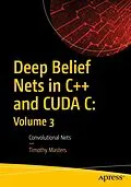 E-Book (pdf) Deep Belief Nets in C++ and CUDA C: Volume 3 von Timothy Masters