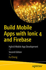 eBook (pdf) Build Mobile Apps with Ionic 4 and Firebase de Fu Cheng
