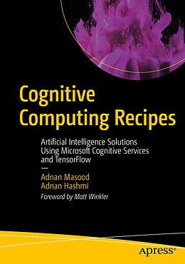 Kartonierter Einband Cognitive Computing Recipes von Adnan Hashmi, Adnan Masood