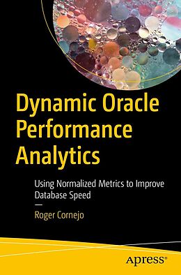 eBook (pdf) Dynamic Oracle Performance Analytics de Roger Cornejo