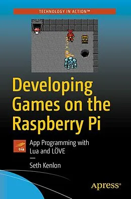 E-Book (pdf) Developing Games on the Raspberry Pi von Seth Kenlon