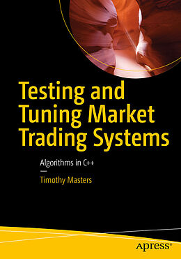 eBook (pdf) Testing and Tuning Market Trading Systems de Timothy Masters