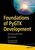 E-Book (pdf) Foundations of PyGTK Development von W. David Ashley, Andrew Krause