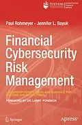 E-Book (pdf) Financial Cybersecurity Risk Management von Paul Rohmeyer, Jennifer L. Bayuk