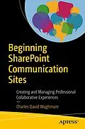 E-Book (pdf) Beginning SharePoint Communication Sites von Charles David Waghmare