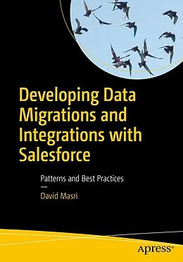 E-Book (pdf) Developing Data Migrations and Integrations with Salesforce von David Masri
