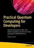 E-Book (pdf) Practical Quantum Computing for Developers von Vladimir Silva