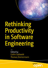 Couverture cartonnée Rethinking Productivity in Software Engineering de Caitlin Sadowski, Thomas Zimmermann