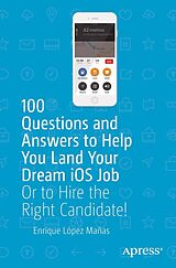 E-Book (pdf) 100 Questions and Answers to Help You Land Your Dream iOS Job von Enrique López Mañas